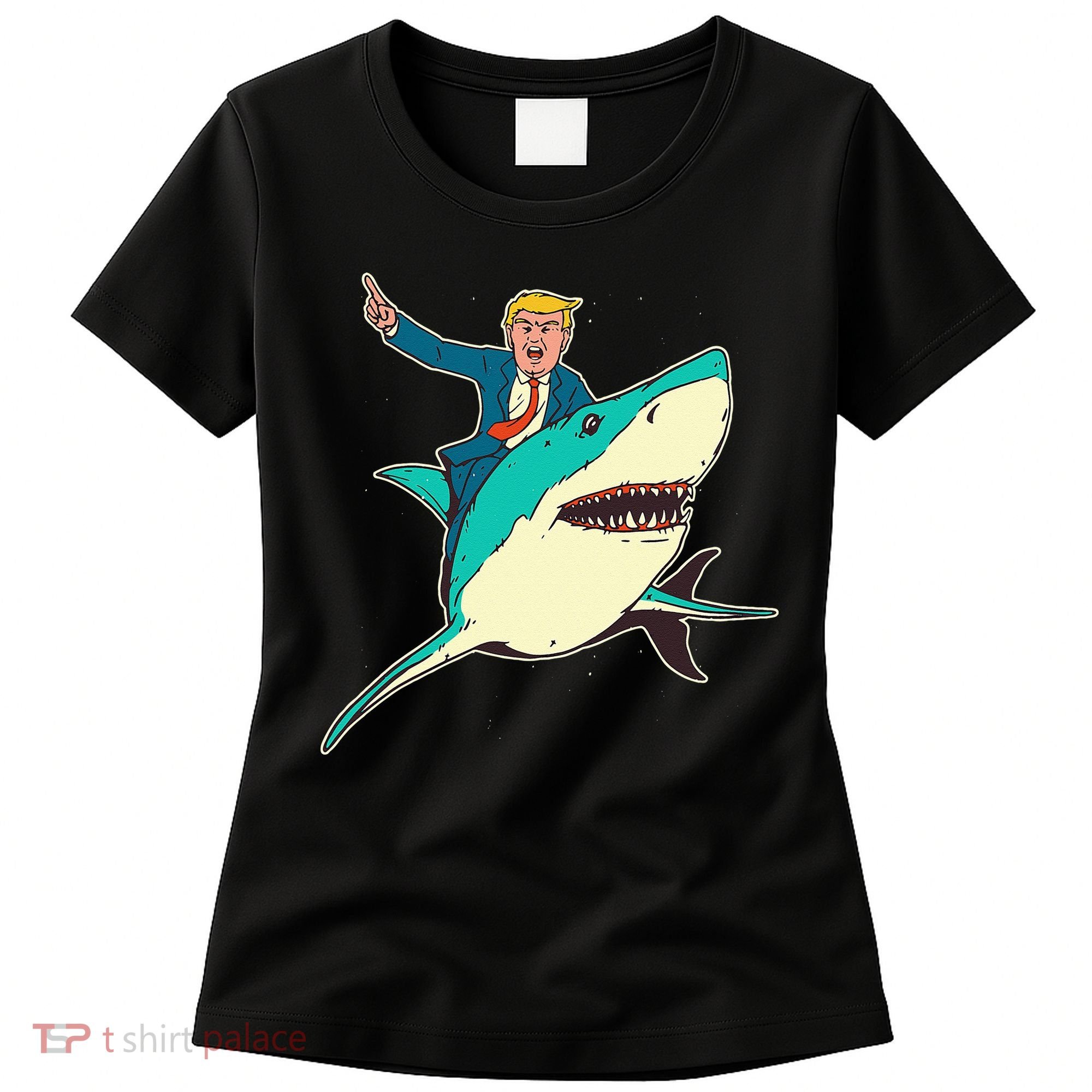 Trump Rides A Shark Trump Shark Women's T-Shirt