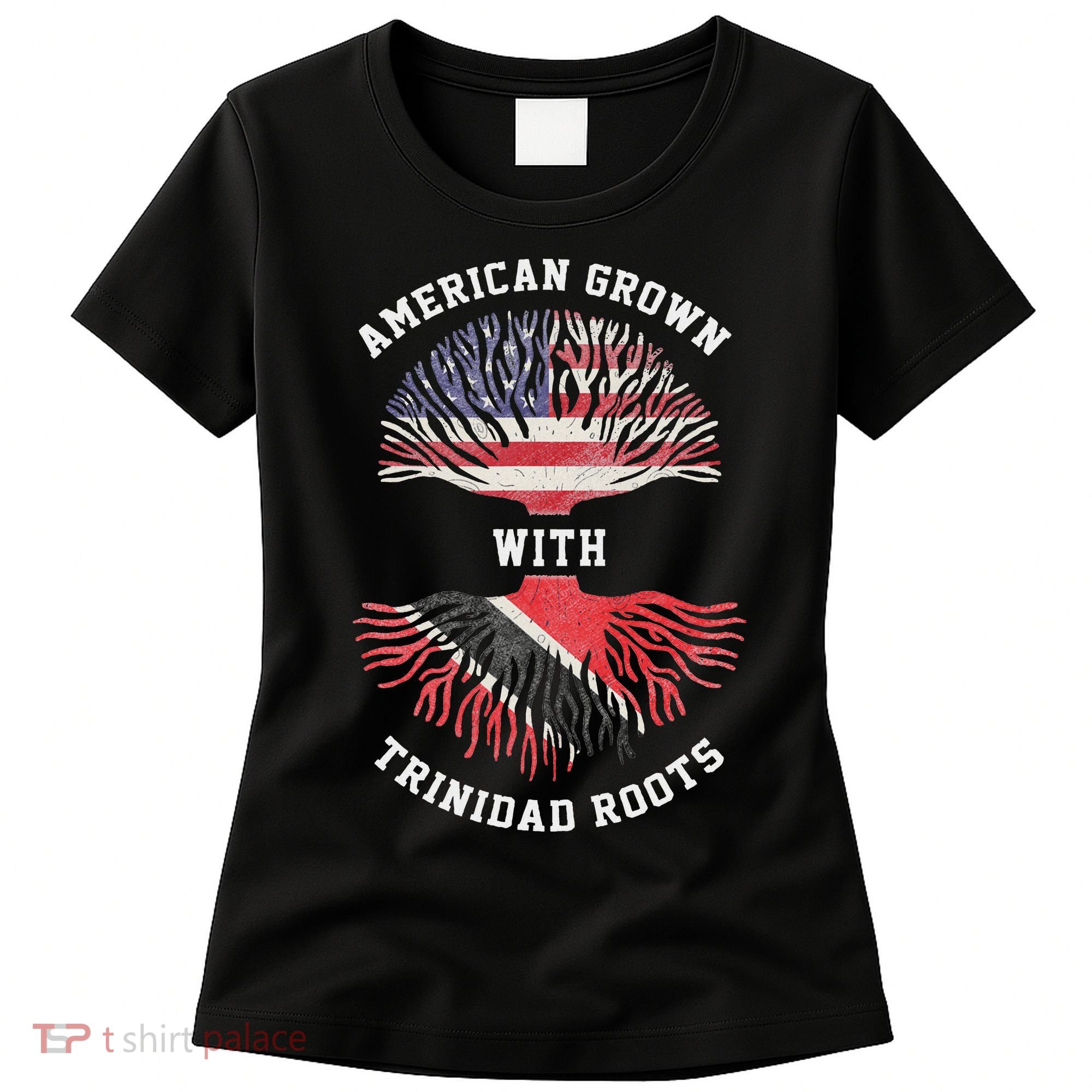 Trinidad Roots American Grown Trinidad Gift Women's T-Shirt
