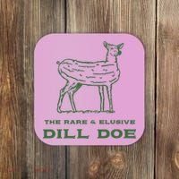 The Rare And Elusive Dill Doe Coaster thumb 0