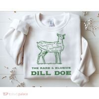 The Rare And Elusive Dill Doe Sweatshirt thumb 2