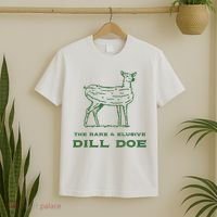 The Rare And Elusive Dill Doe T-Shirt thumb 2