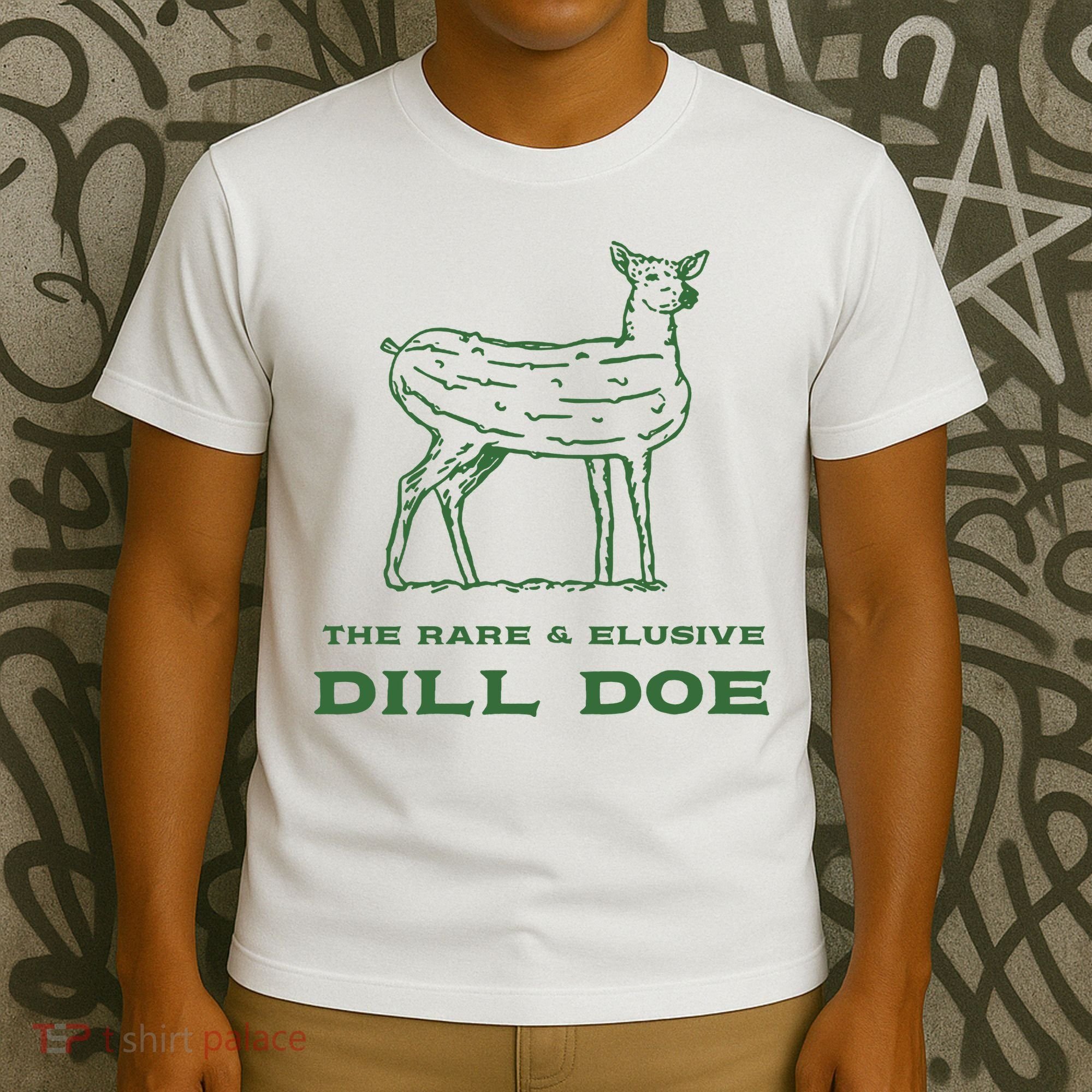 The Rare And Elusive Dill Doe T-Shirt