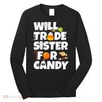 Trade My Sister For Candy Long Sleeve Shirt thumb 0