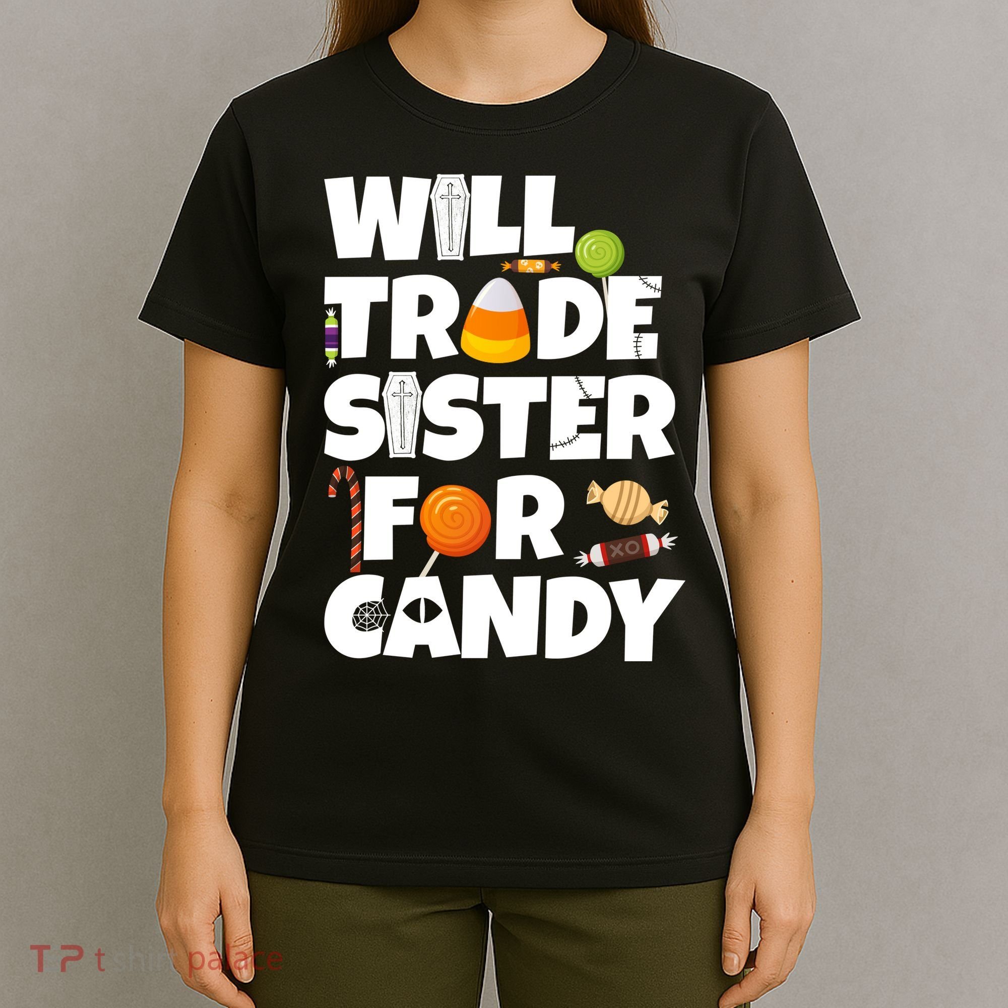 Trade My Sister For Candy T-Shirt