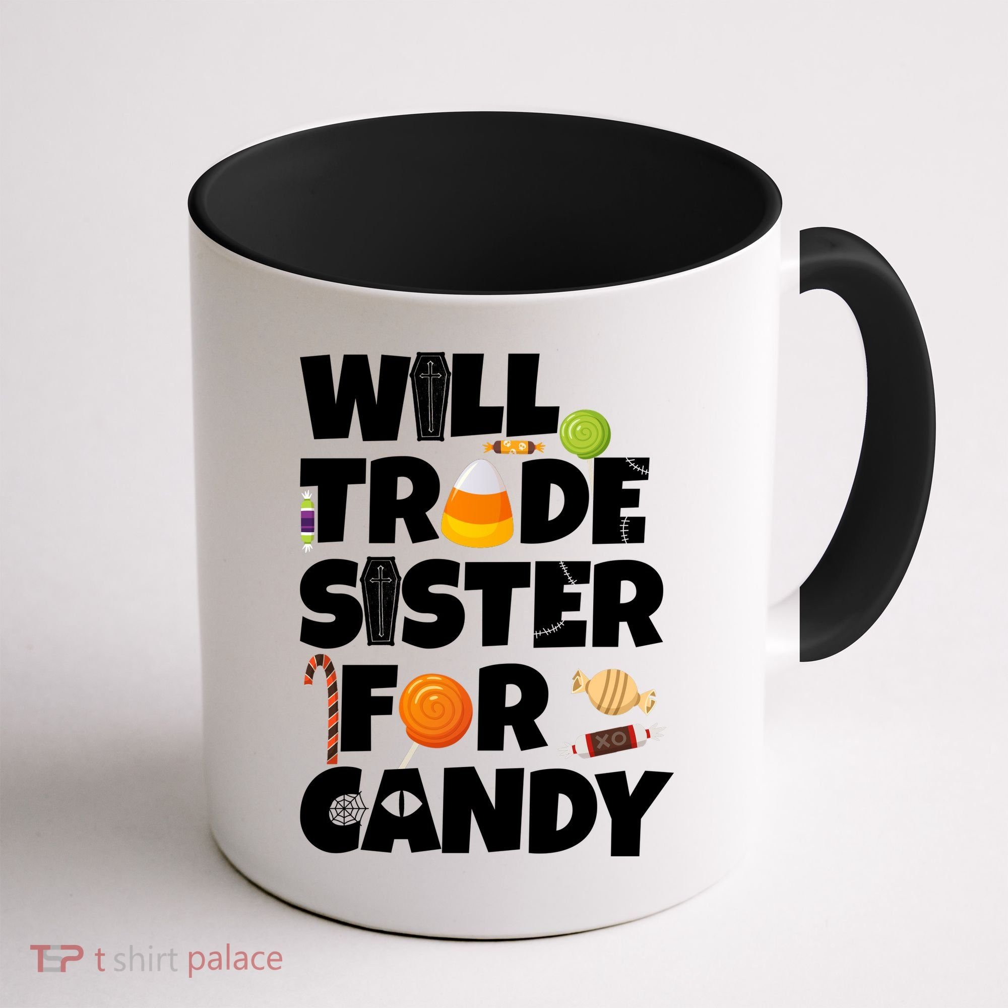 Trade My Sister For Candy Coffee Mug