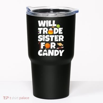Trade My Sister For Candy Tumbler
