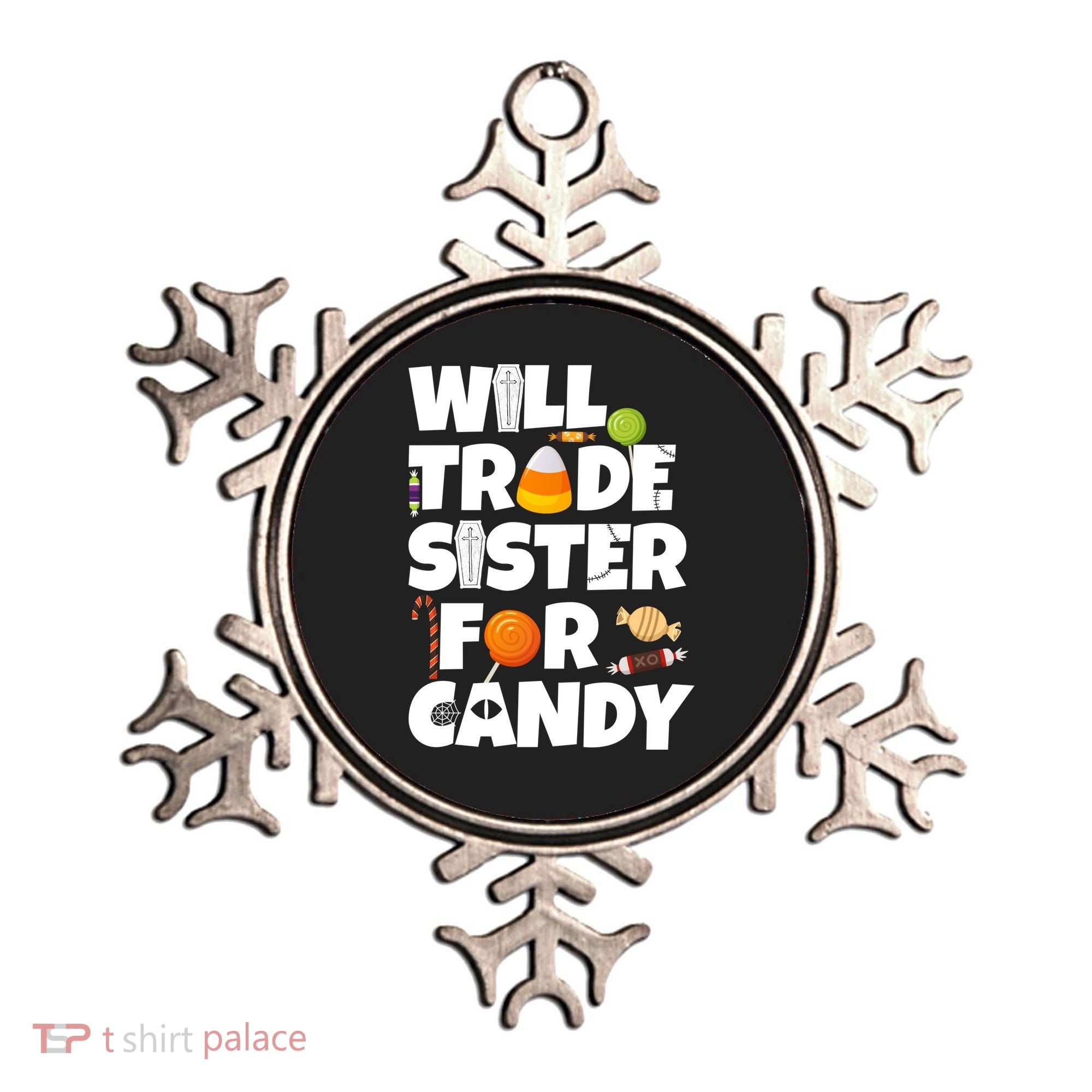 Trade My Sister For Candy Ornament