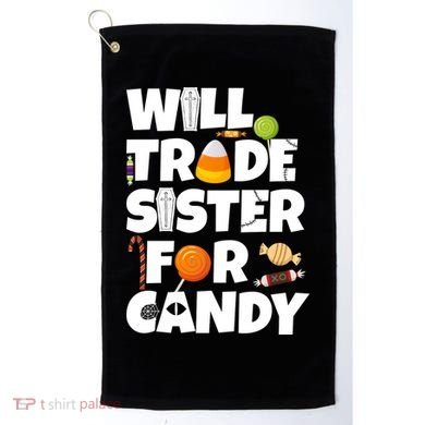 Trade My Sister For Candy Golf Towel