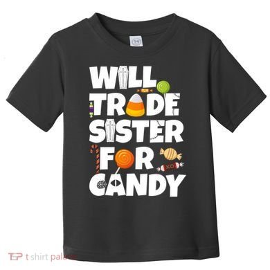 Trade My Sister For Candy Toddler T-Shirt