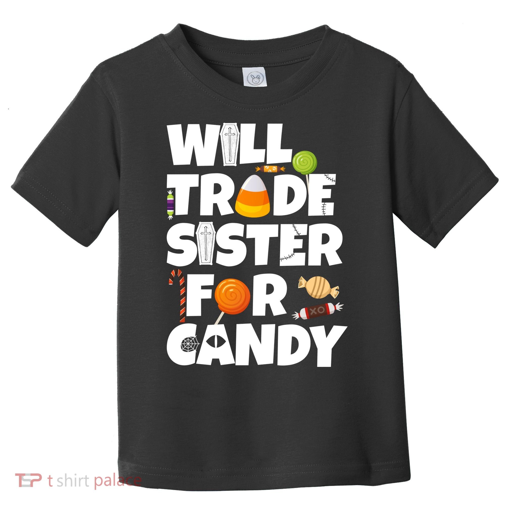 Trade My Sister For Candy Toddler T-Shirt