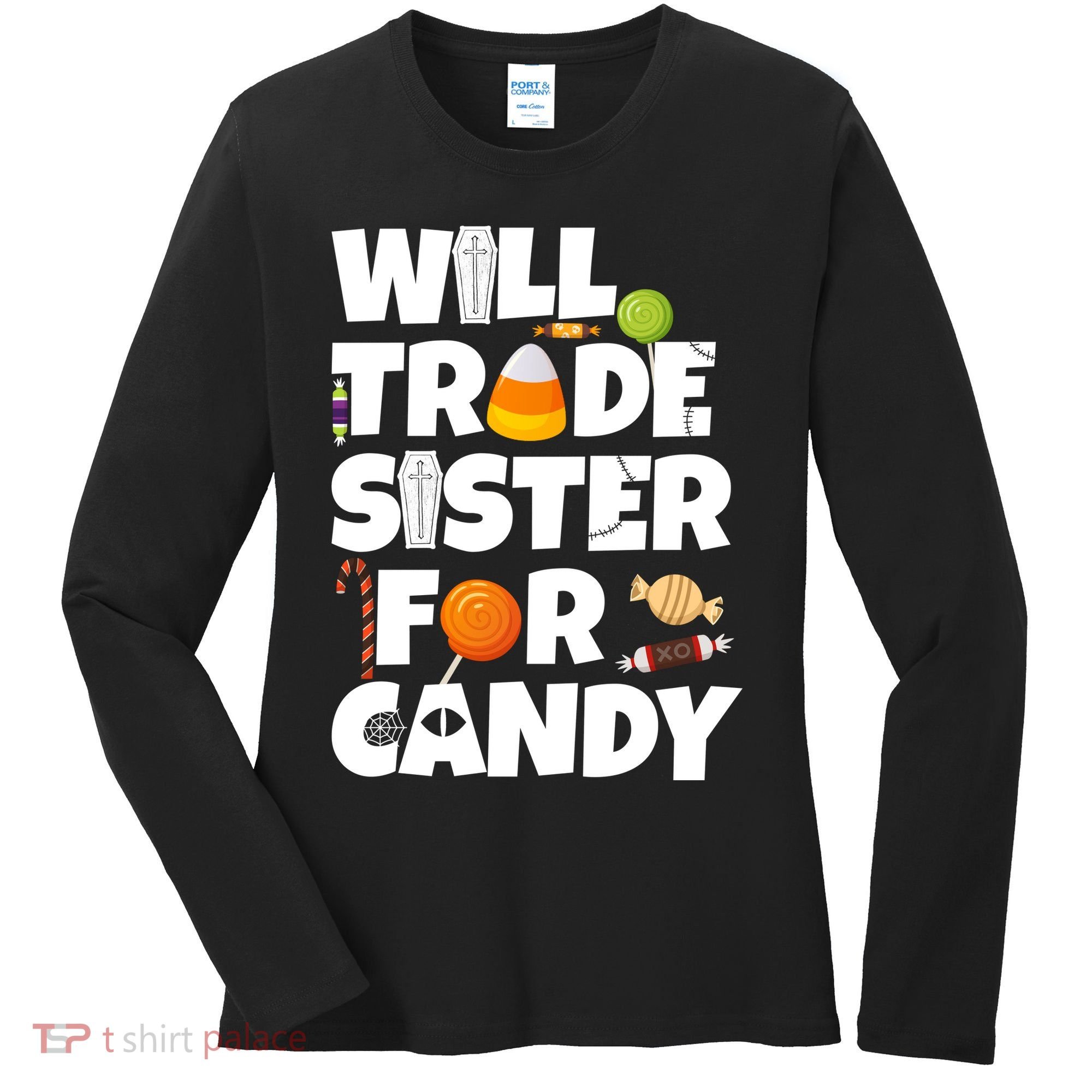 Trade My Sister For Candy Women's Long Sleeve Shirt