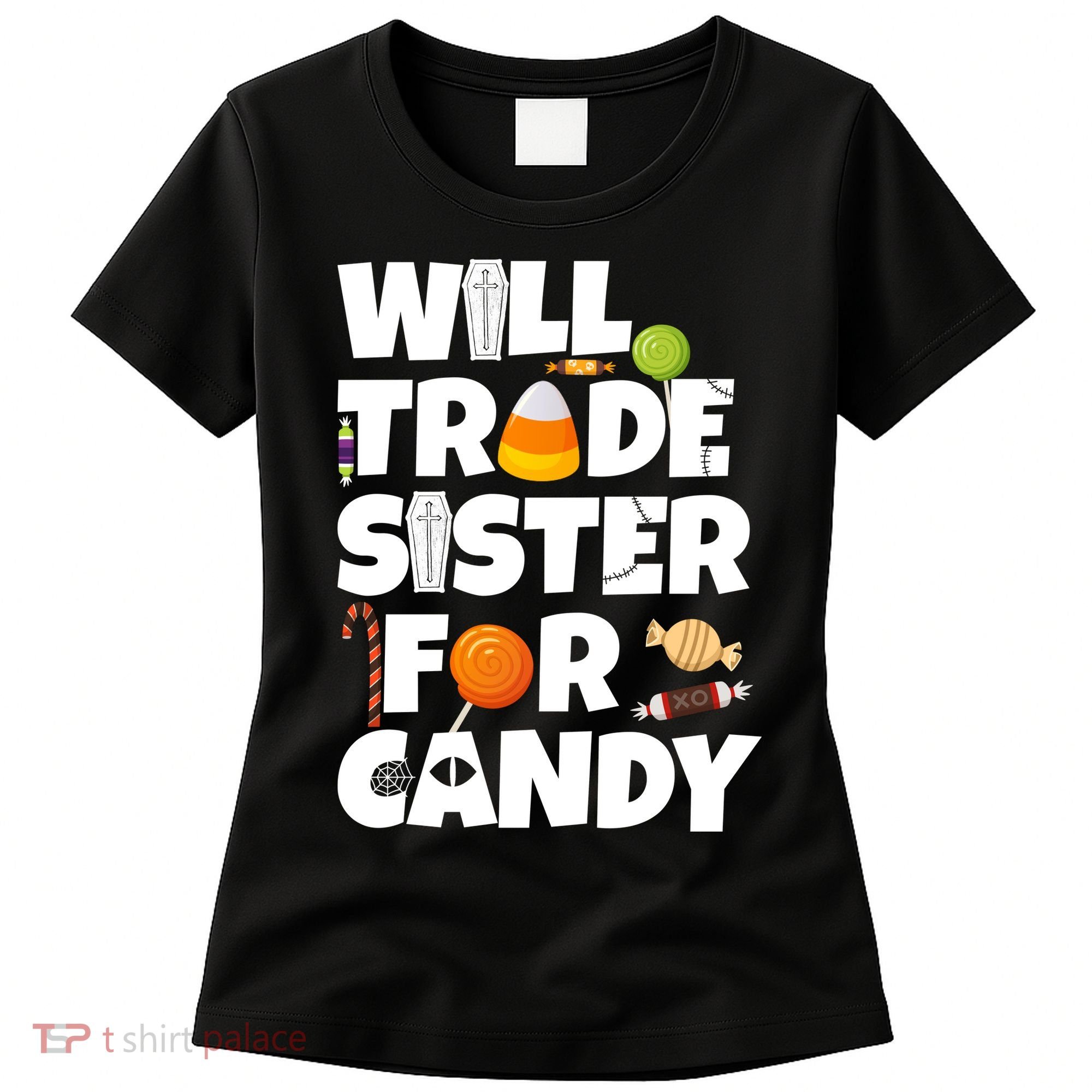 Trade My Sister For Candy Women's T-Shirt