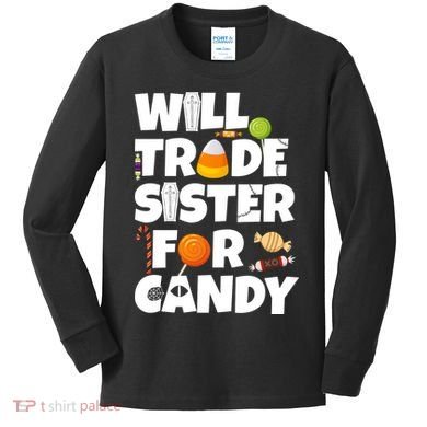 Trade My Sister For Candy Kids Long Sleeve Shirt