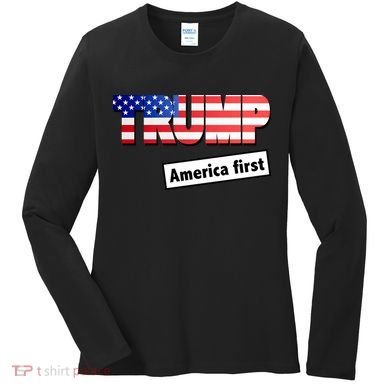 America First Donald Trump Women's Long Sleeve Shirt