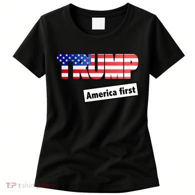 America First Donald Trump Women's T-Shirt