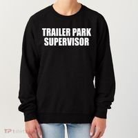 Trailer Park Supervisor Women's Sweatshirt thumb 0