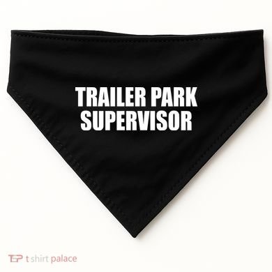 Trailer Park Supervisor USA-Made Doggie Bandana