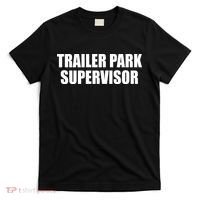 Trailer Park Supervisor T-Shirt thumb 0