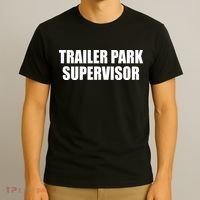 Trailer Park Supervisor T-Shirt thumb 3