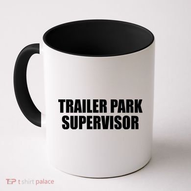 Trailer Park Supervisor Coffee Mug