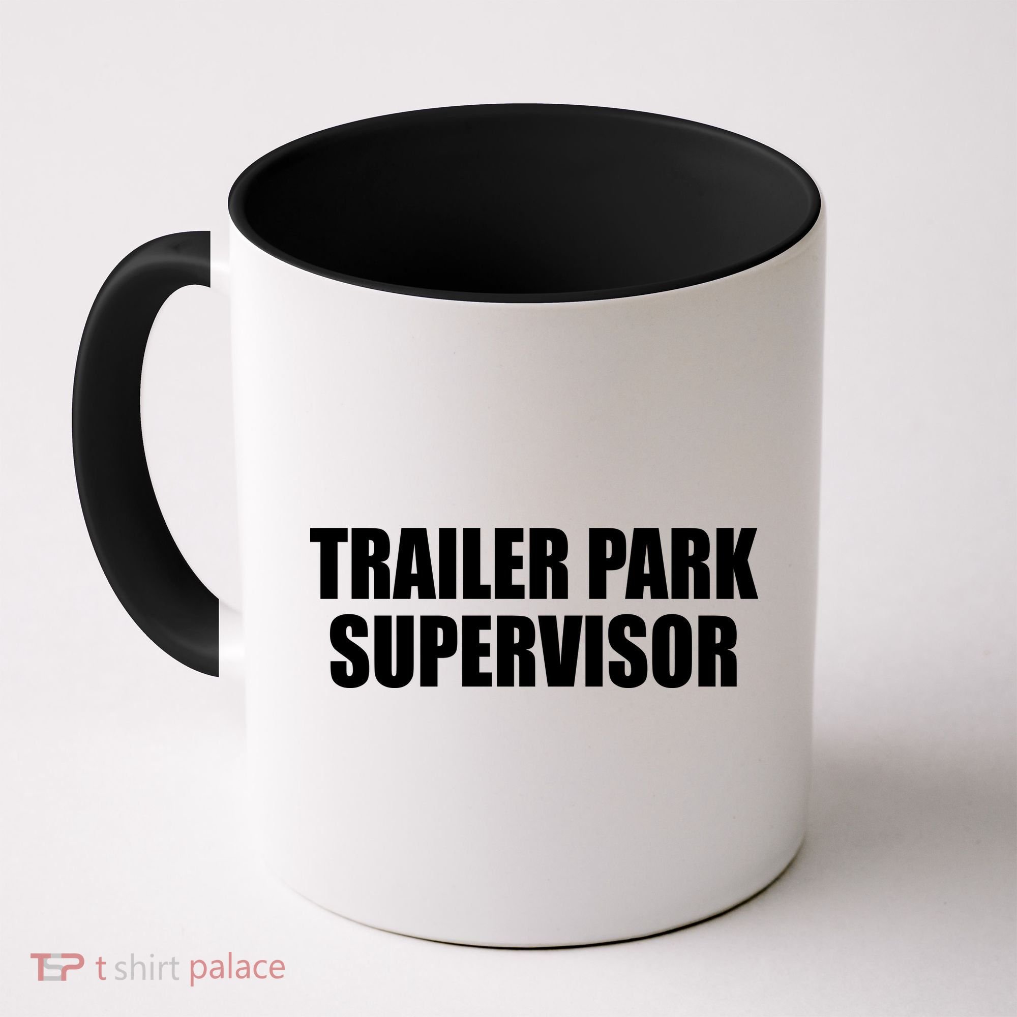 Trailer Park Supervisor Coffee Mug