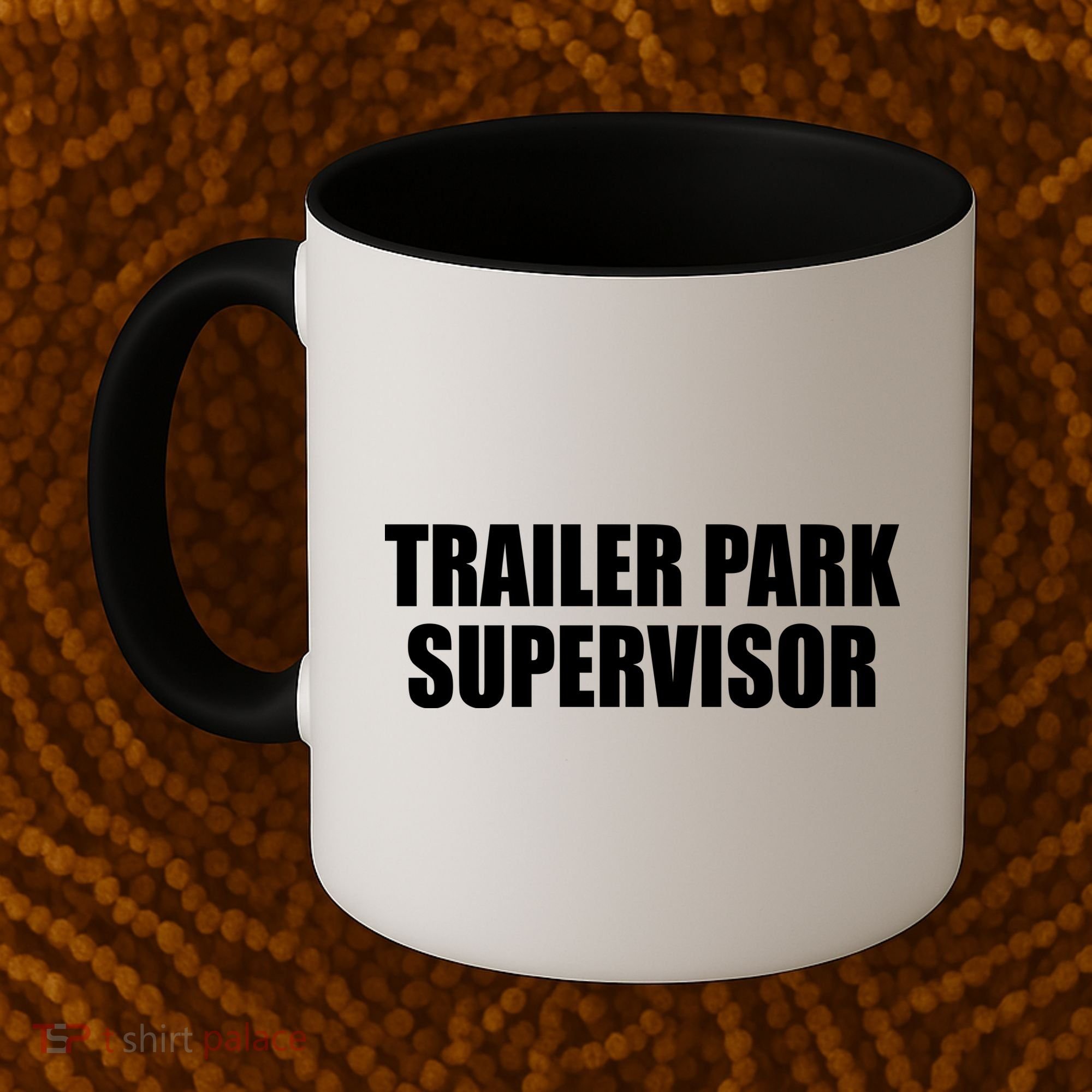Trailer Park Supervisor Coffee Mug