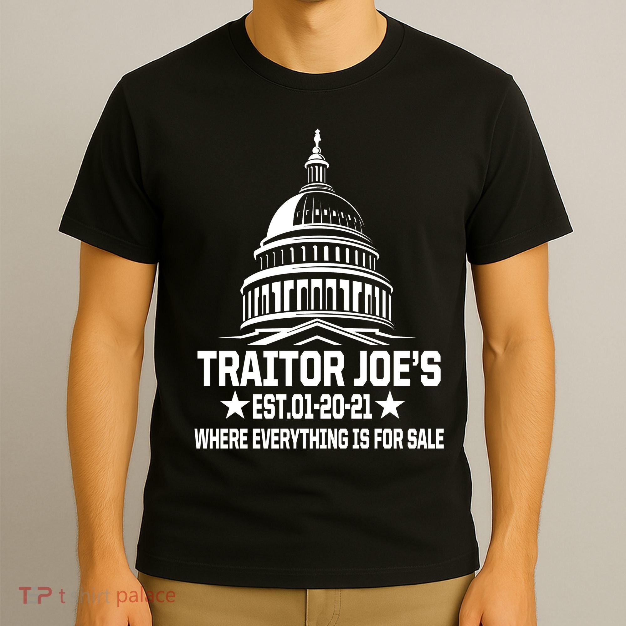 Traitor Joe's Est.01-20-21 Everything Is For Sale T-Shirt