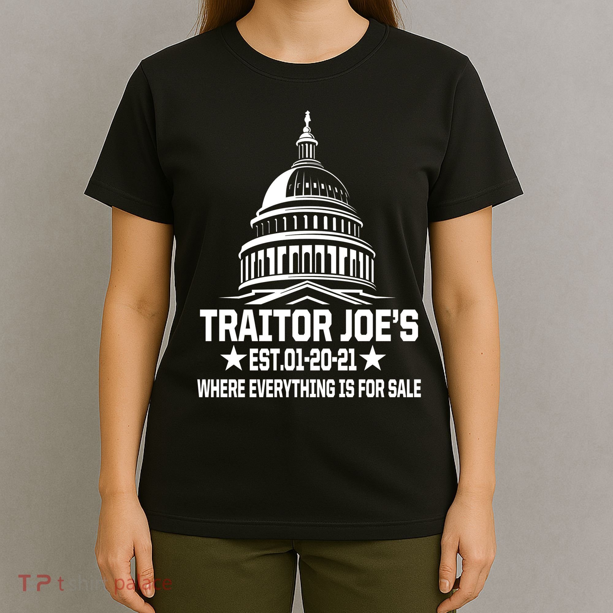 Traitor Joe's Est.01-20-21 Everything Is For Sale T-Shirt
