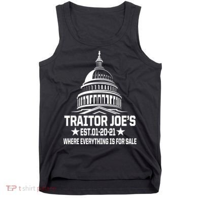 Traitor Joe's Est.01-20-21 Everything Is For Sale Tank Top