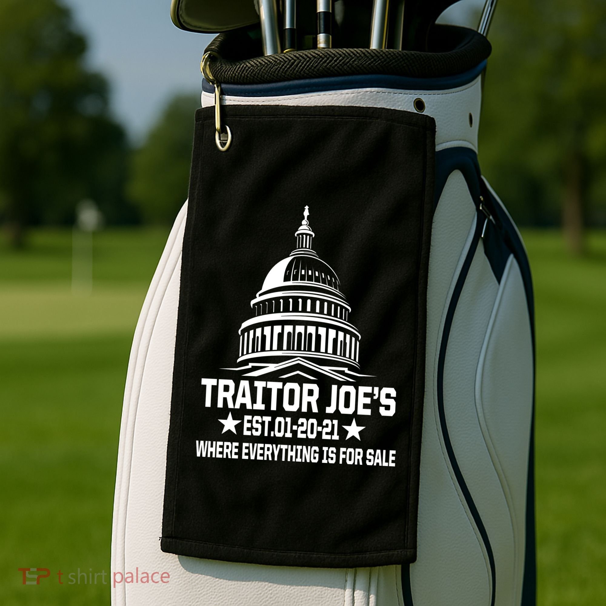 Traitor Joe's Est.01-20-21 Everything Is For Sale Golf Towel