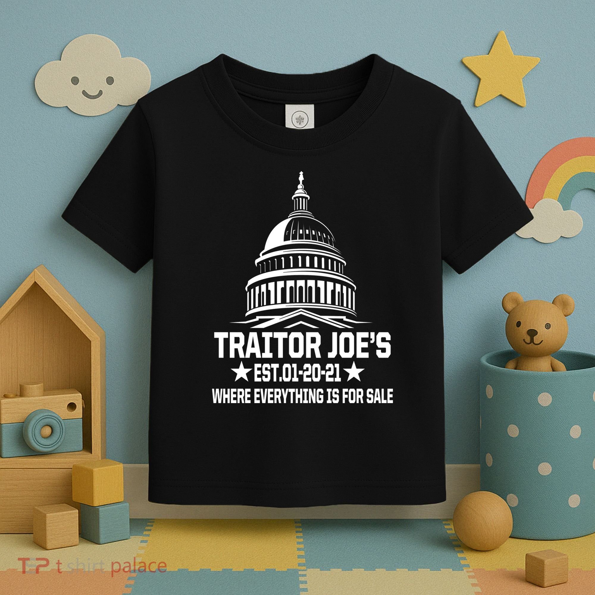 Traitor Joe's Est.01-20-21 Everything Is For Sale Toddler T-Shirt