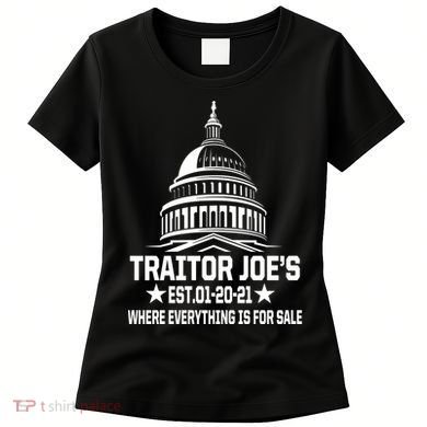 Traitor Joe's Est.01-20-21 Everything Is For Sale Women's T-Shirt