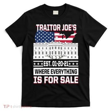 Traitor Joe's Where Everything Is For Sale T-Shirt