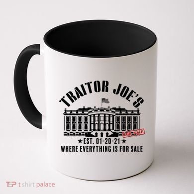 Traitor Joe's Where Everything Is For Sale Pro Republican Coffee Mug