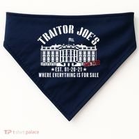 Traitor Joe's Where Everything Is For Sale Pro Republican USA-Made Doggie Bandana thumb 0