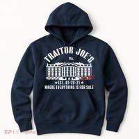 Traitor Joe's Where Everything Is For Sale Pro Republican Hoodie thumb 0