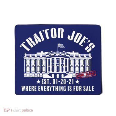 Traitor Joe's Where Everything Is For Sale Pro Republican Mousepad
