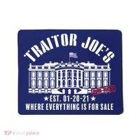 Traitor Joe's Where Everything Is For Sale Pro Republican Mousepad thumb 0