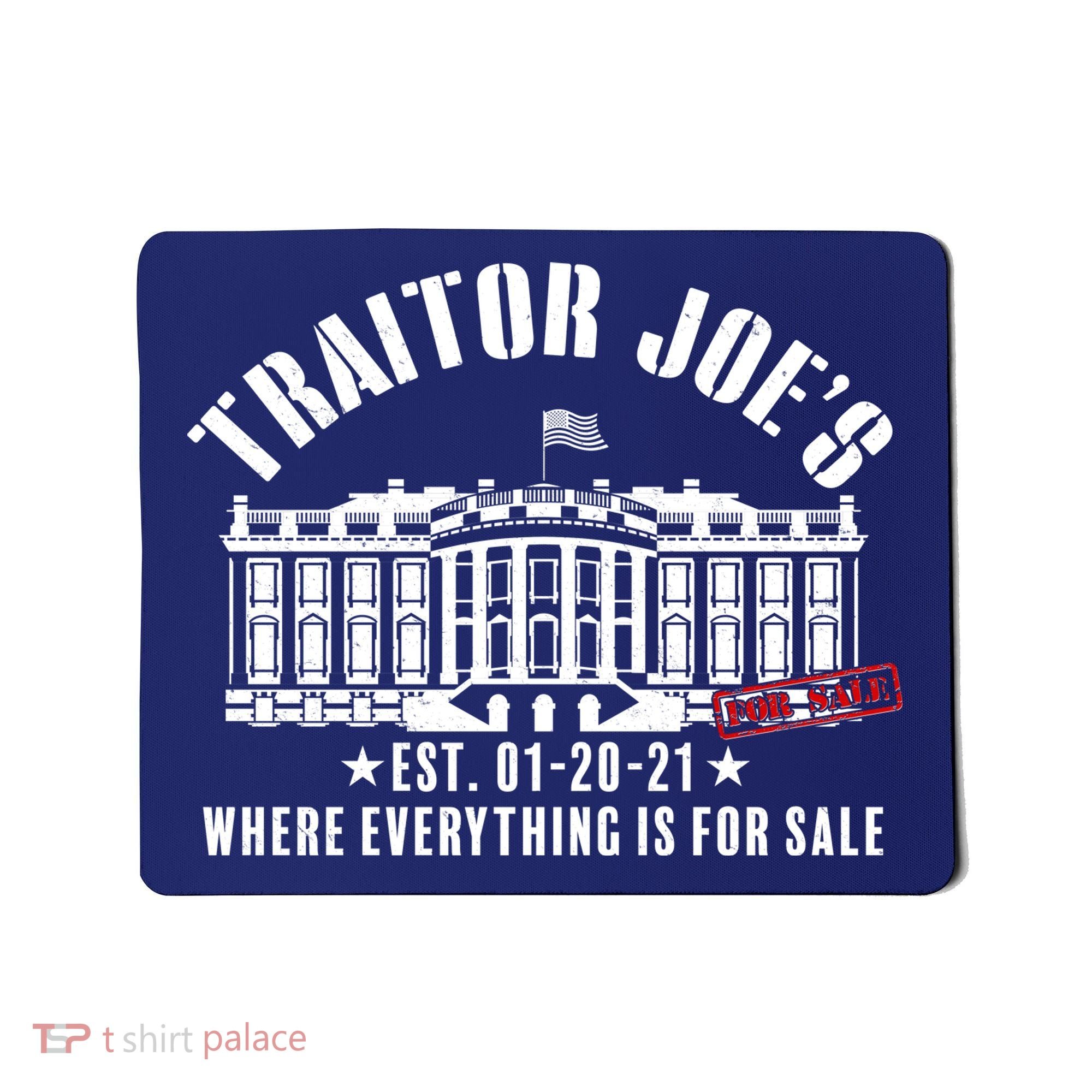 Traitor Joe's Where Everything Is For Sale Pro Republican Mousepad
