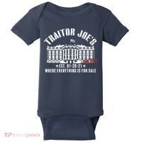 Traitor Joe's Where Everything Is For Sale Pro Republican Baby Bodysuit thumb 0