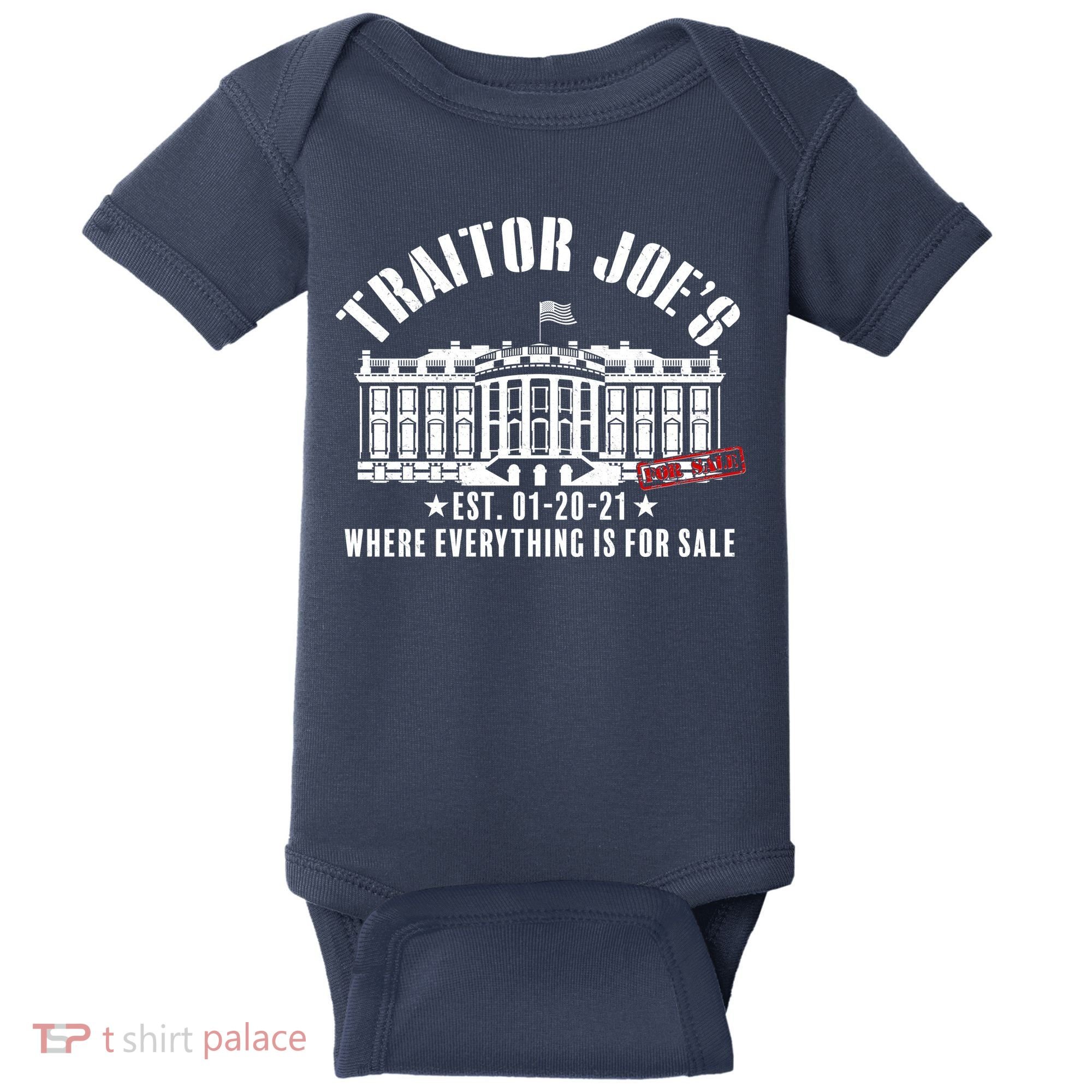 Traitor Joe's Where Everything Is For Sale Pro Republican Baby Bodysuit