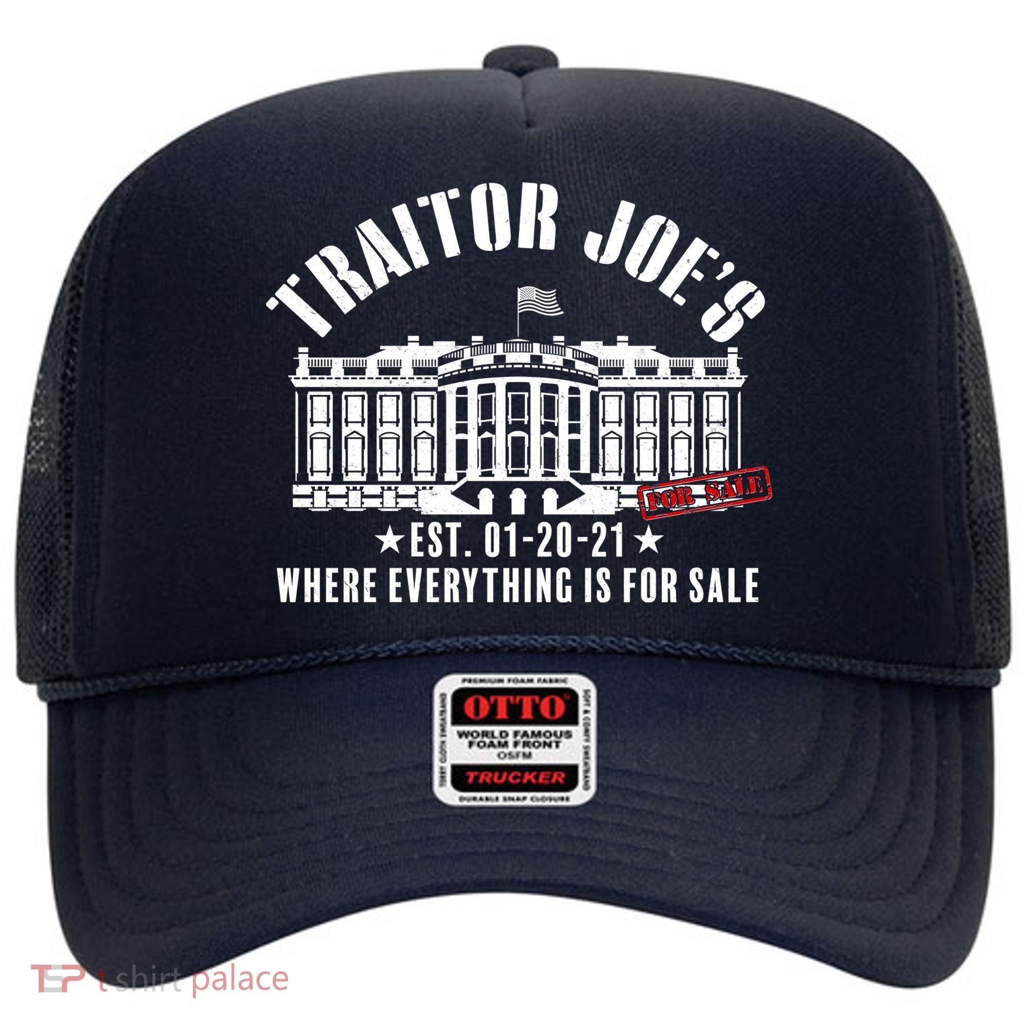 Traitor Joe's Where Everything Is For Sale Pro Republican Hat