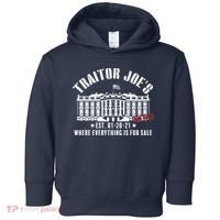Traitor Joe's Where Everything Is For Sale Pro Republican Toddler Hoodie thumb 0