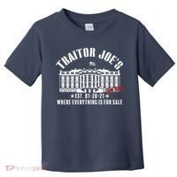Traitor Joe's Where Everything Is For Sale Pro Republican Toddler T-Shirt thumb 0