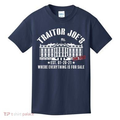 Traitor Joe's Where Everything Is For Sale Pro Republican Kids T-Shirt