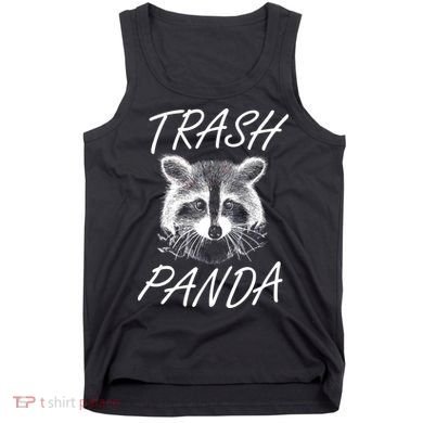 Trash Panda Funny Raccoon Tank Top