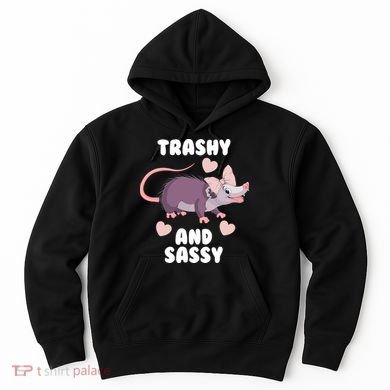 Trashy And Sassy Hoodie