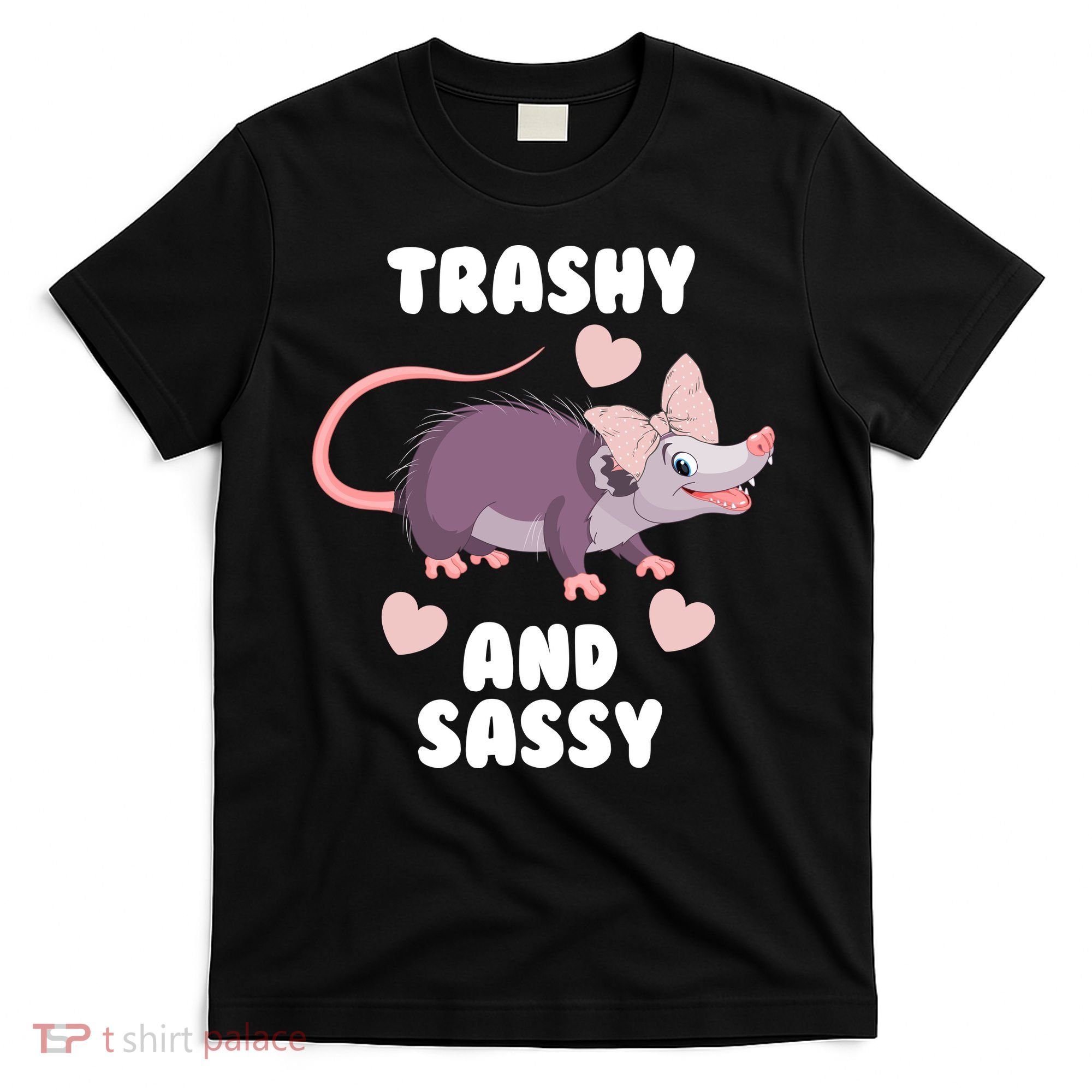 Trashy And Sassy T-Shirt