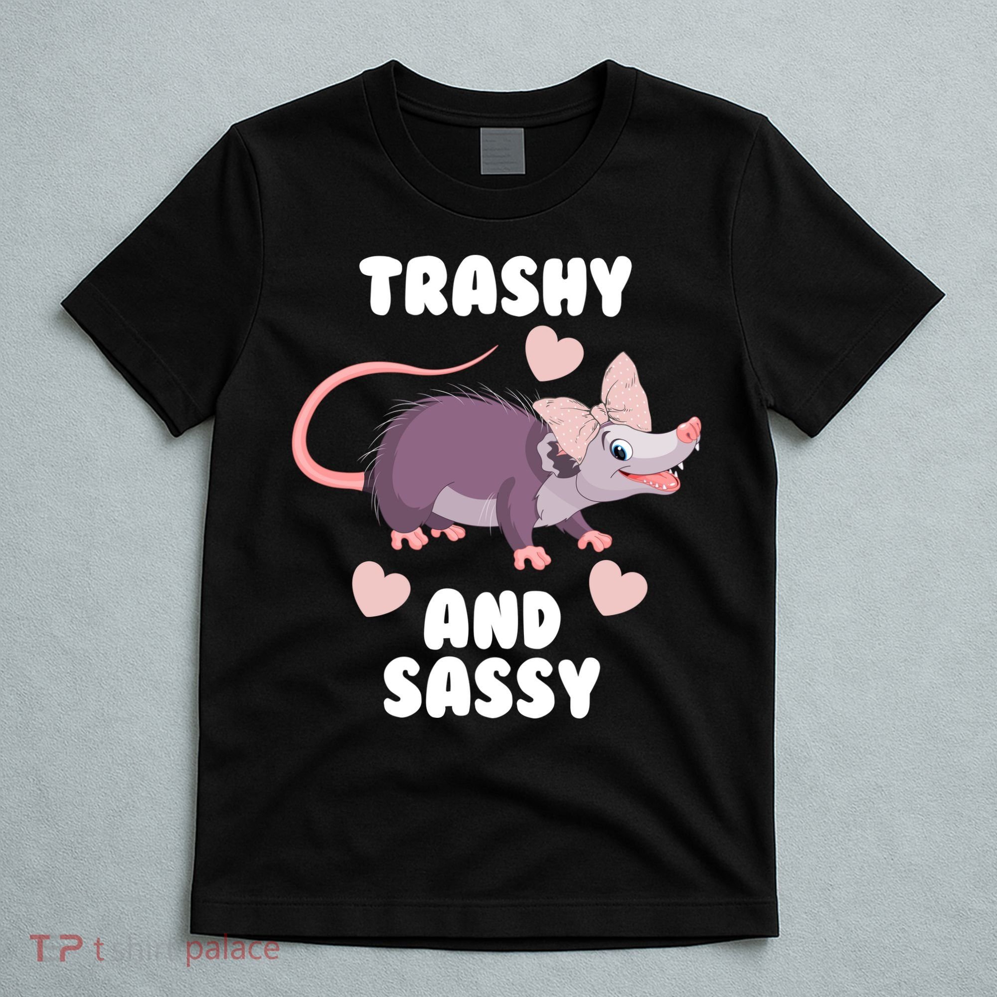 Trashy And Sassy T-Shirt