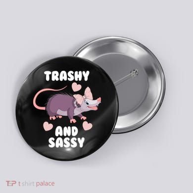 Trashy And Sassy Button
